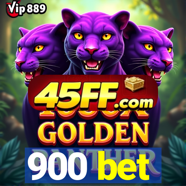 900 bet